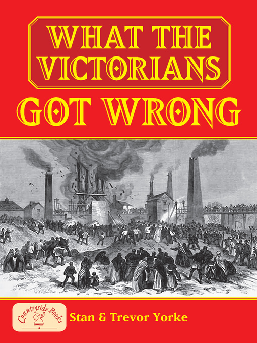 Title details for What the Victorians Got Wrong by Stan Yorke - Available